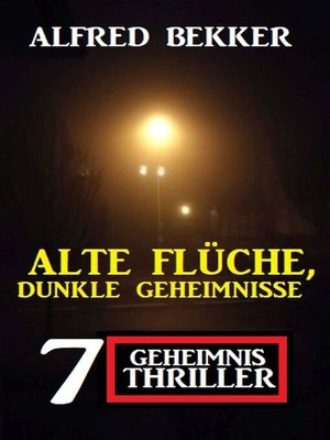 cover image of Alte Flüche, dunkle Geheimnisse